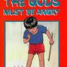 gods must be angry