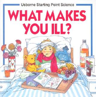 what makes you ill