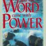 and the word came with power